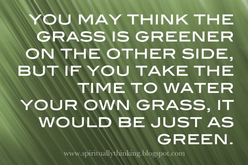 The grass isn't always greener