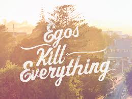 ego kills